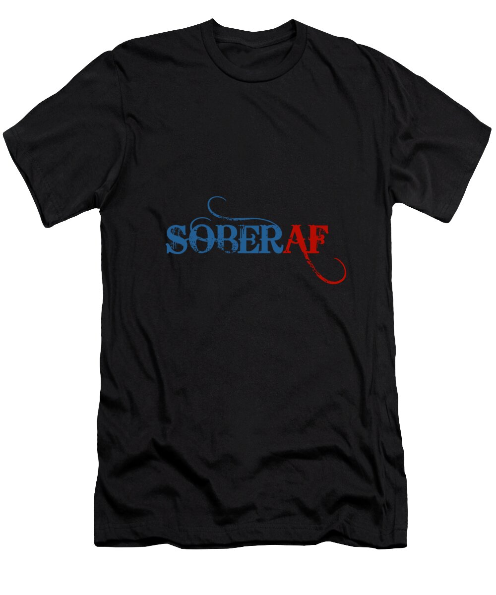 Sobriety T-Shirt featuring the painting One Day At A Time AA NA Sober AF Tee Tees T-Shirt by Tony Rubino