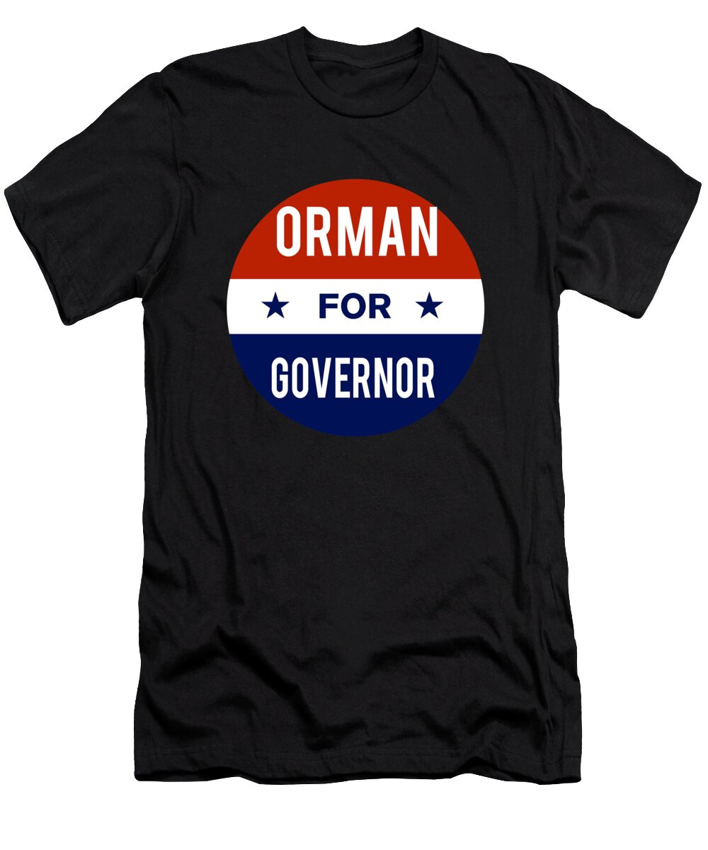 Election T-Shirt featuring the digital art Orman For Governor by Flippin Sweet Gear
