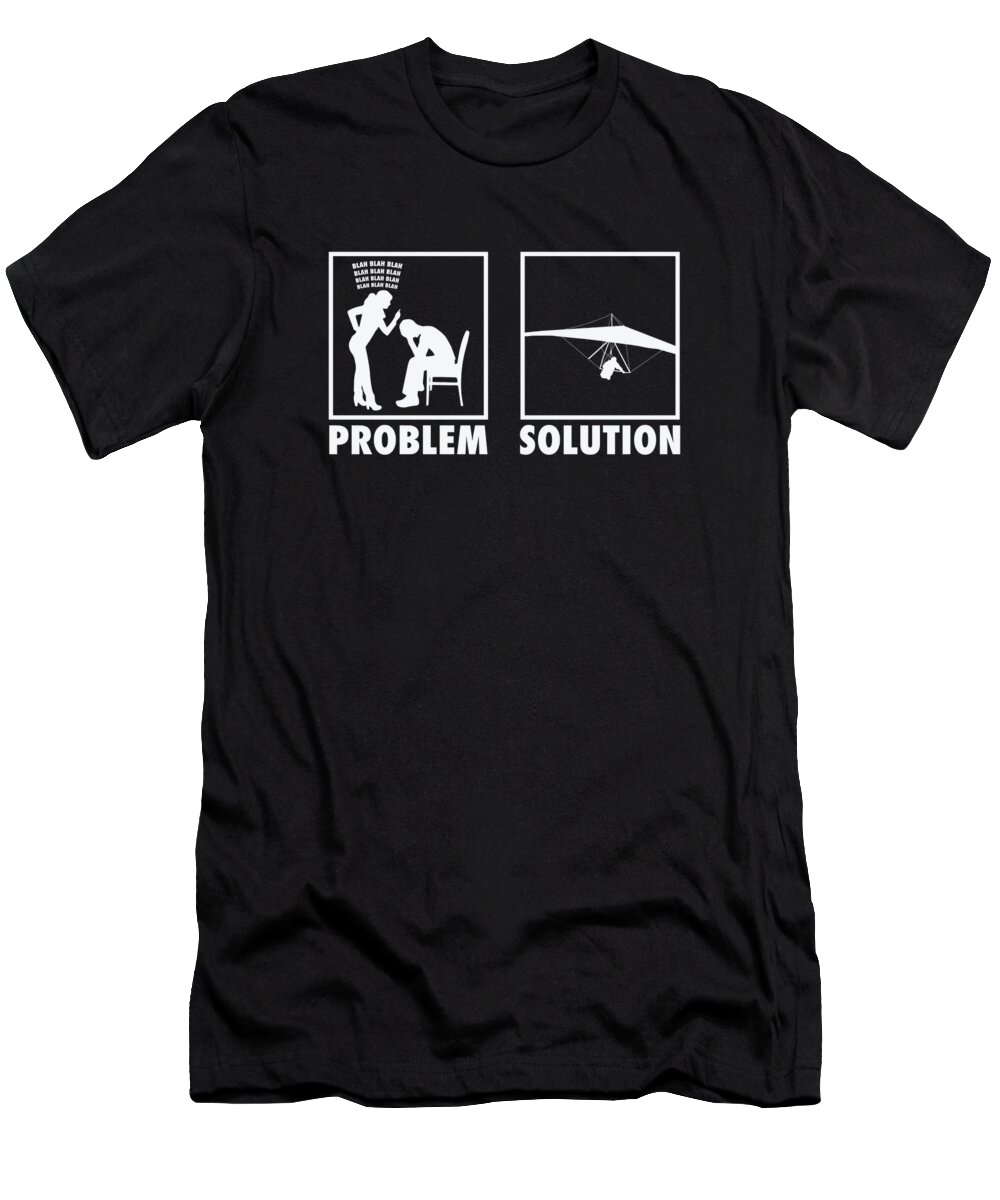 Paragliding T-Shirt featuring the digital art Paragliding Paragliders Statement Problem Solution by Toms Tee Store