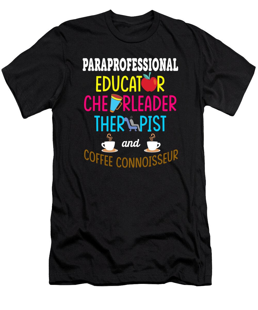 Paraprofessional T-Shirt featuring the digital art Paraprofessional Teacher Para Educator by Toms Tee Store
