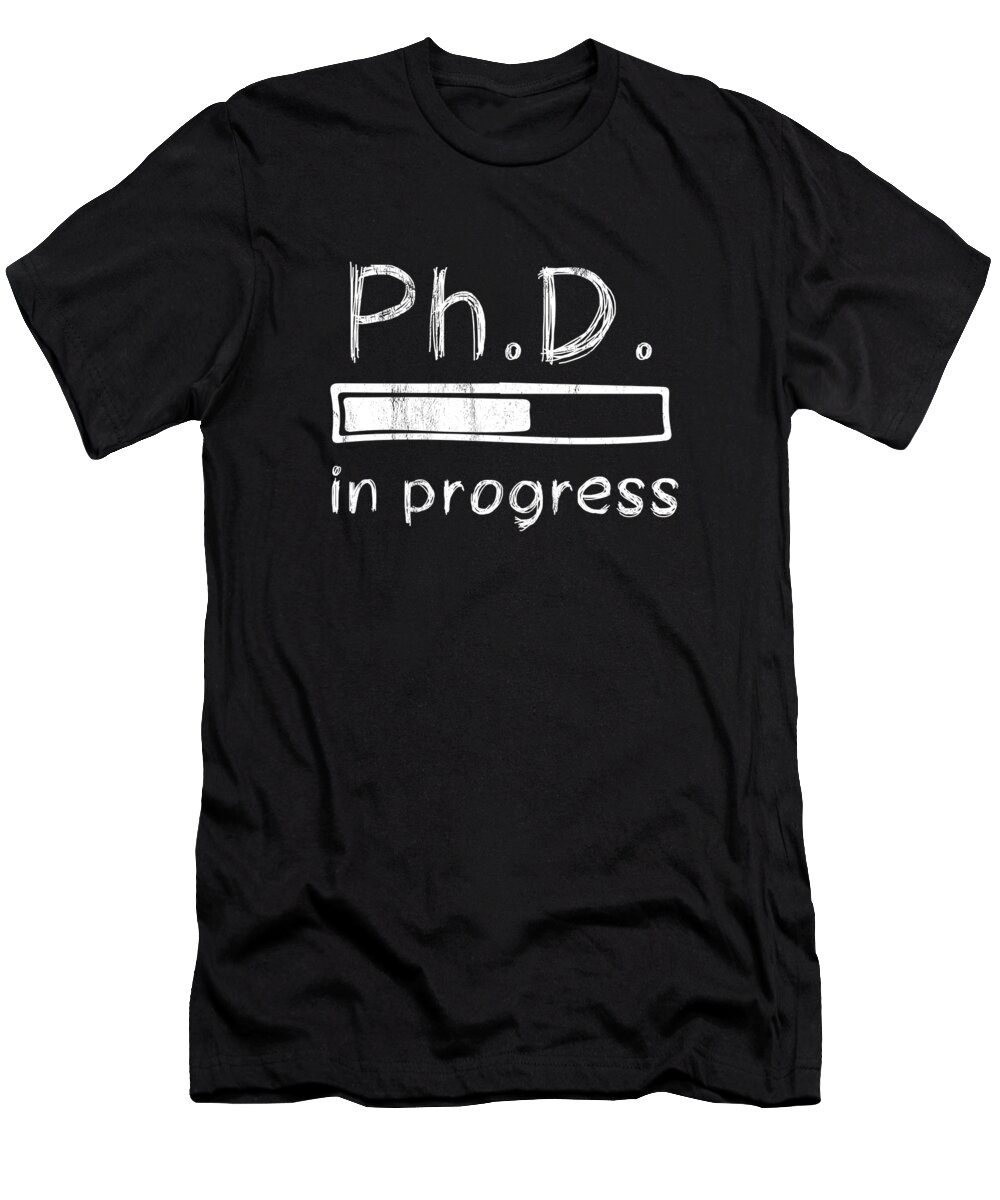 Phd Phd Loading Funny Progress Bar T-Shirt by Noirty Designs - Pixels
