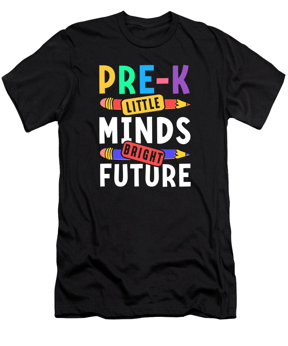Preschool T-Shirt featuring the digital art Preschool Kids Back to School Little Minds Bright Future by Toms Tee Store