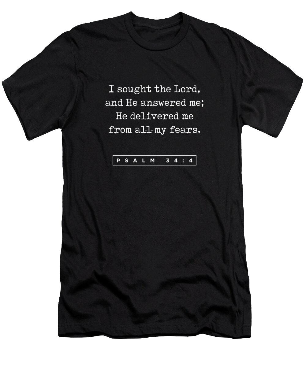 Psalm 34 4 T-Shirt featuring the digital art Psalm 34 4 - Bible Verses 2 - Christian - Faith Based - Inspirational - Spiritual, Religious by Studio Grafiikka