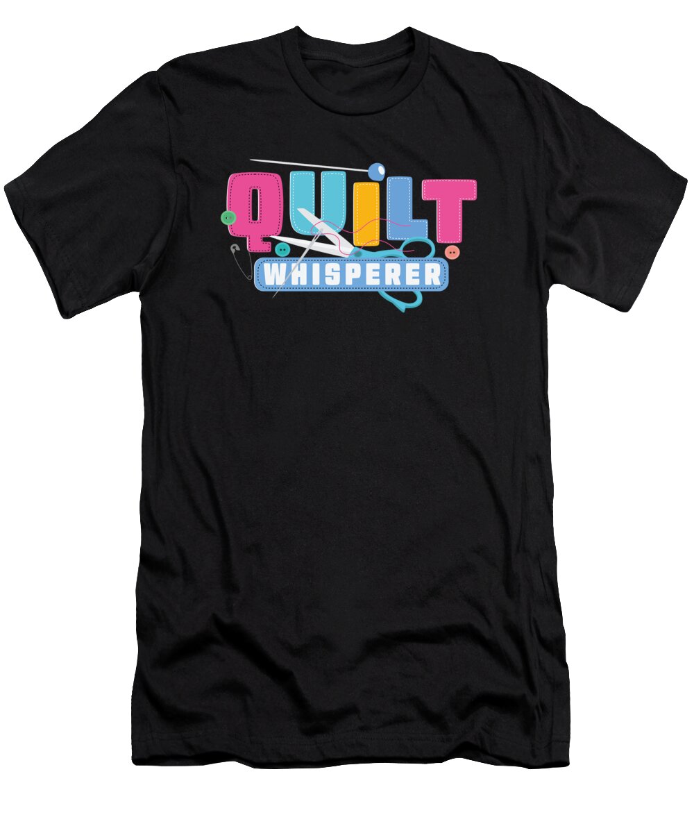 Quilting T-Shirt featuring the digital art Quilting Quilt Patchwork Quilting Sewing Sewer Needle by Toms Tee Store