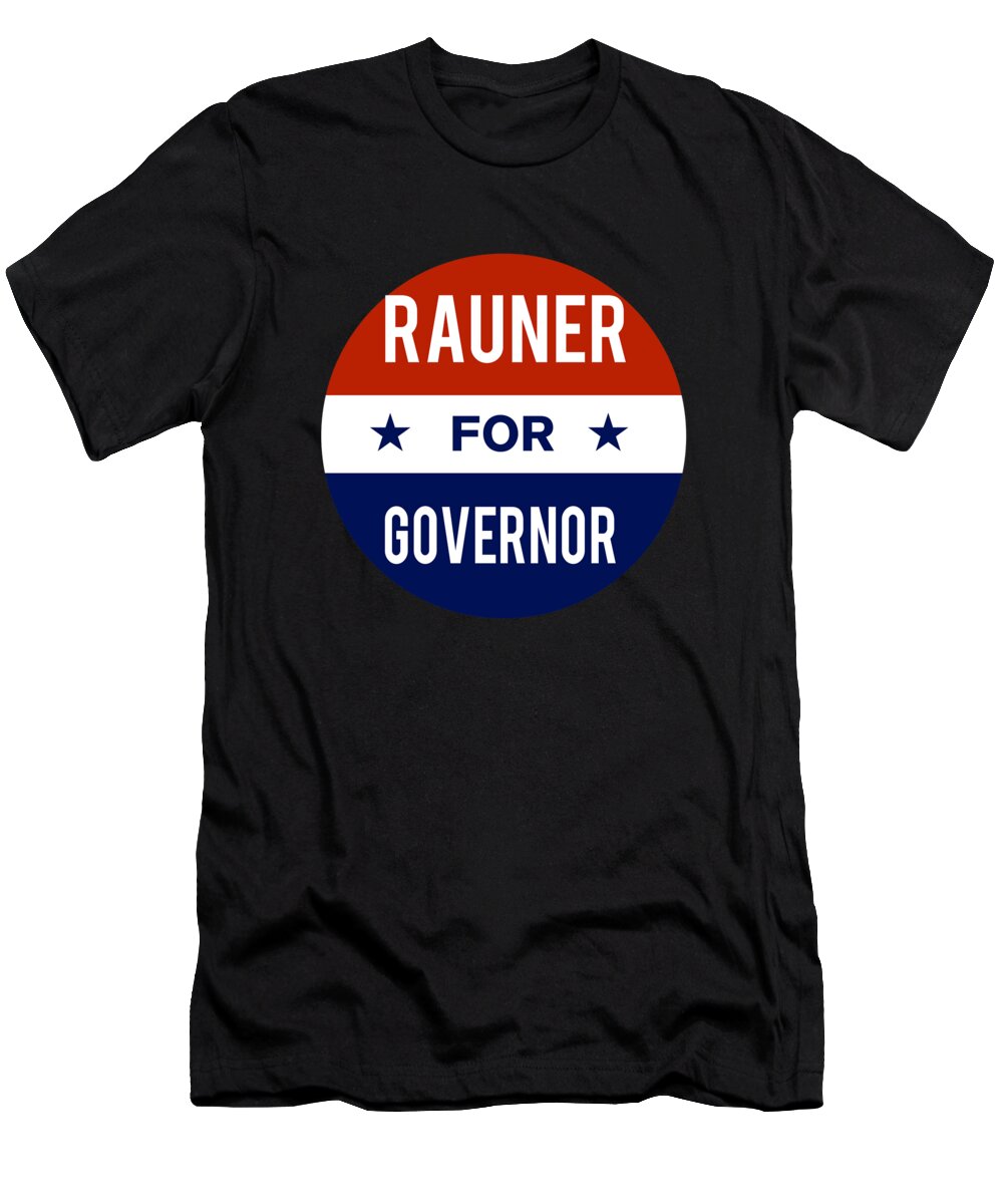 Election T-Shirt featuring the digital art Rauner For Governor by Flippin Sweet Gear