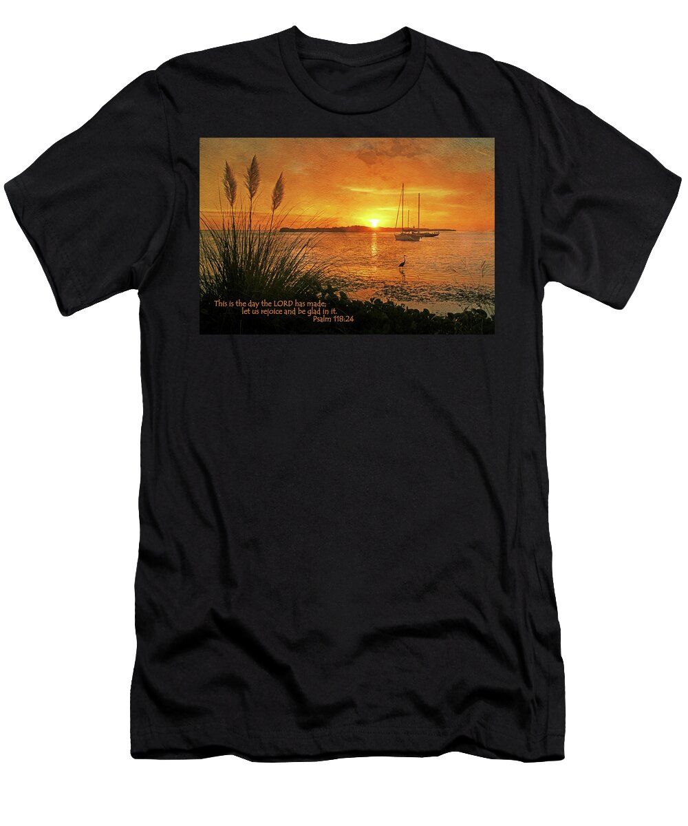 Scripture T-Shirt featuring the photograph Rejoice And Be Glad by HH Photography of Florida