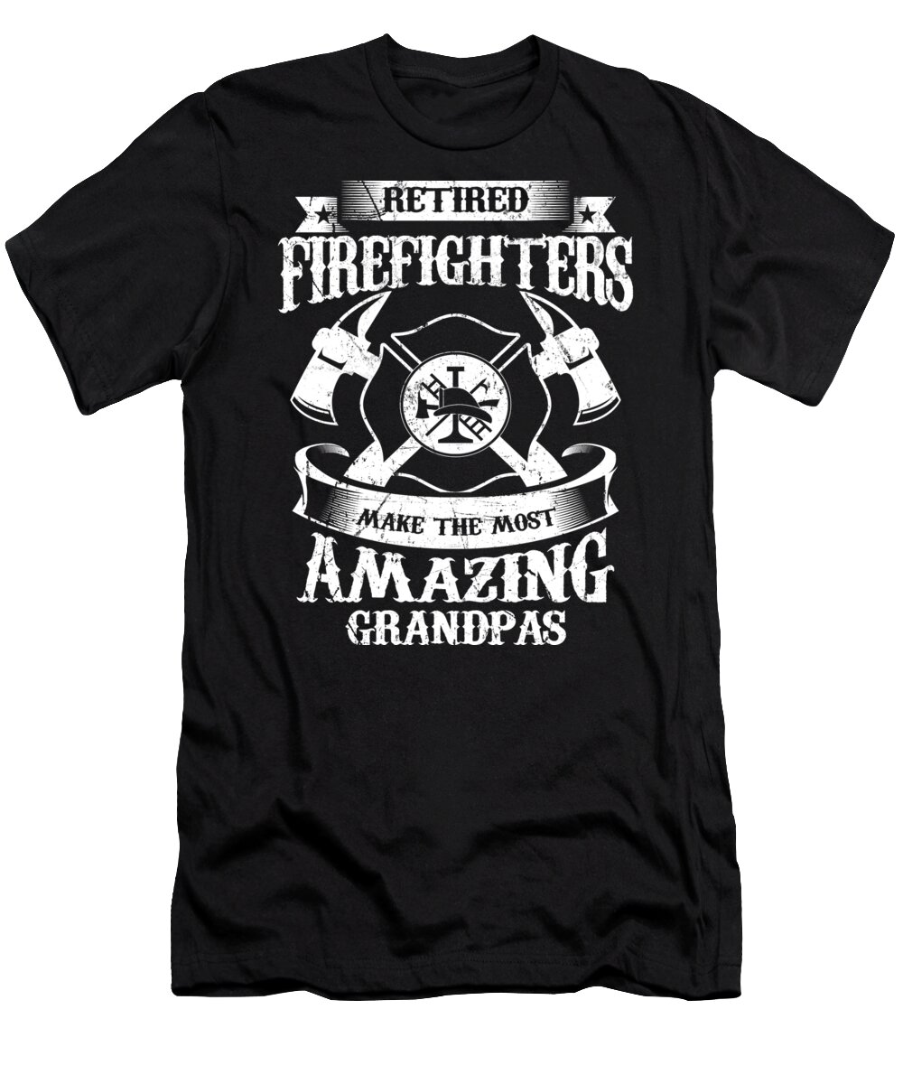 Fire T-Shirt featuring the digital art Retired Firefighter Grandpa Fireman Apparel Retirement Gift by Michael S