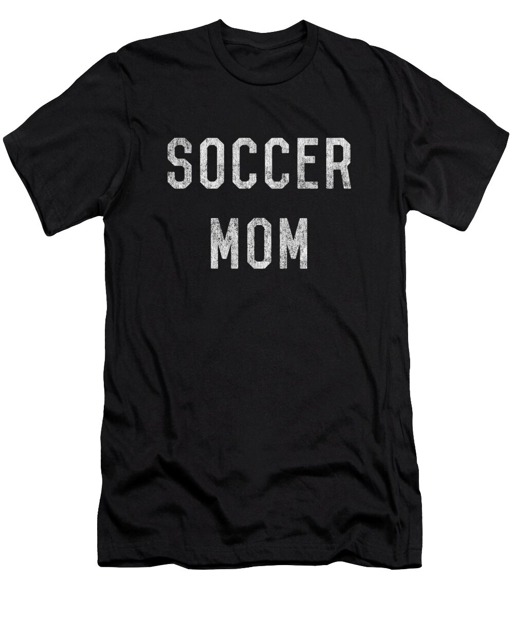 Gifts For Mom T-Shirt featuring the digital art Retro Soccer Mom by Flippin Sweet Gear