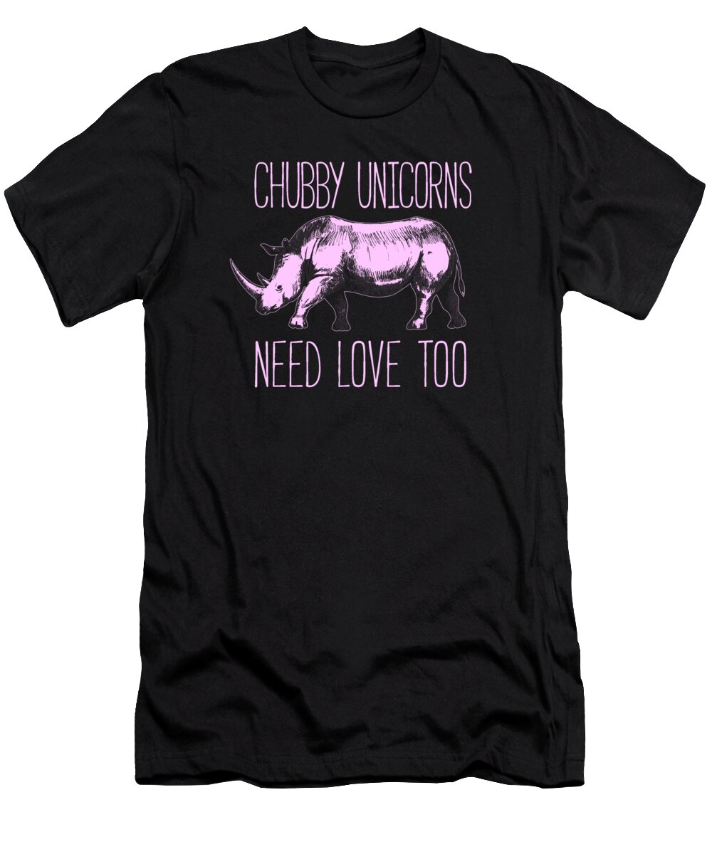 Animal Lover T-Shirt featuring the digital art Rhino - Chubby Unicorns Need Love Too by Jacob Zelazny