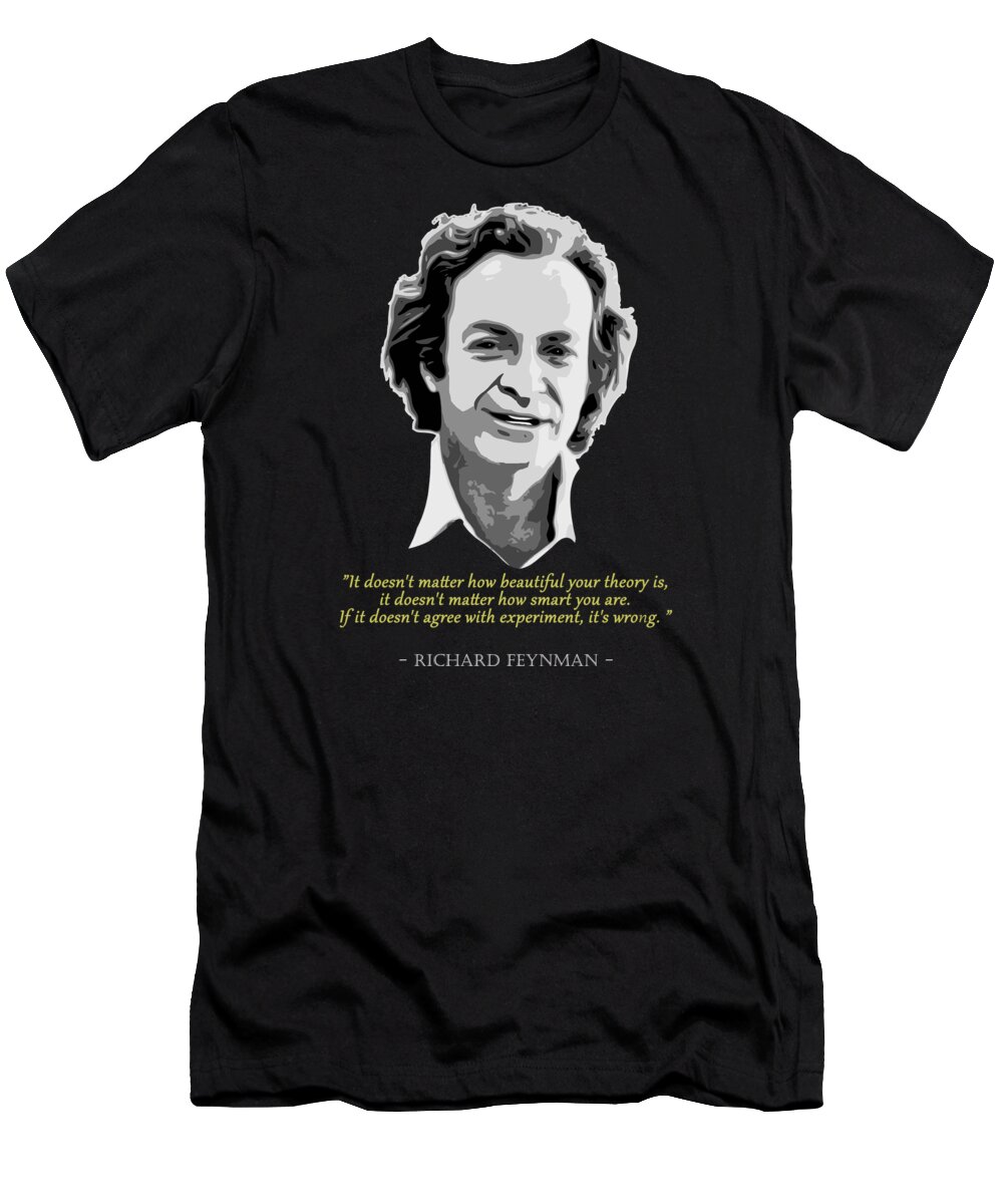 Richard T-Shirt featuring the digital art Richard Feynman Quote by Filip Schpindel