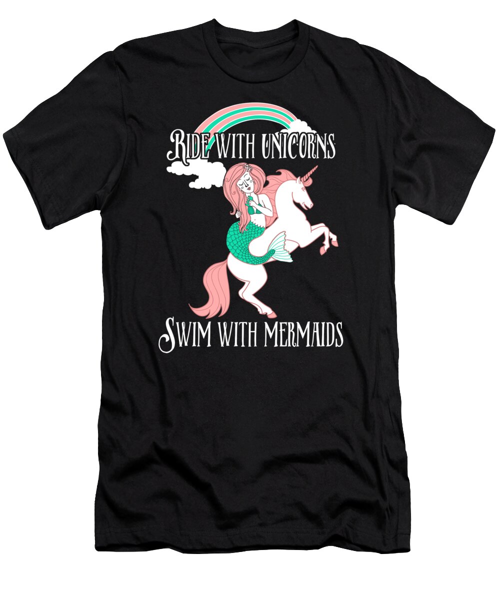 Fantasy T-Shirt featuring the digital art Ride with Unicorns Swim with Mermaids by Jacob Zelazny
