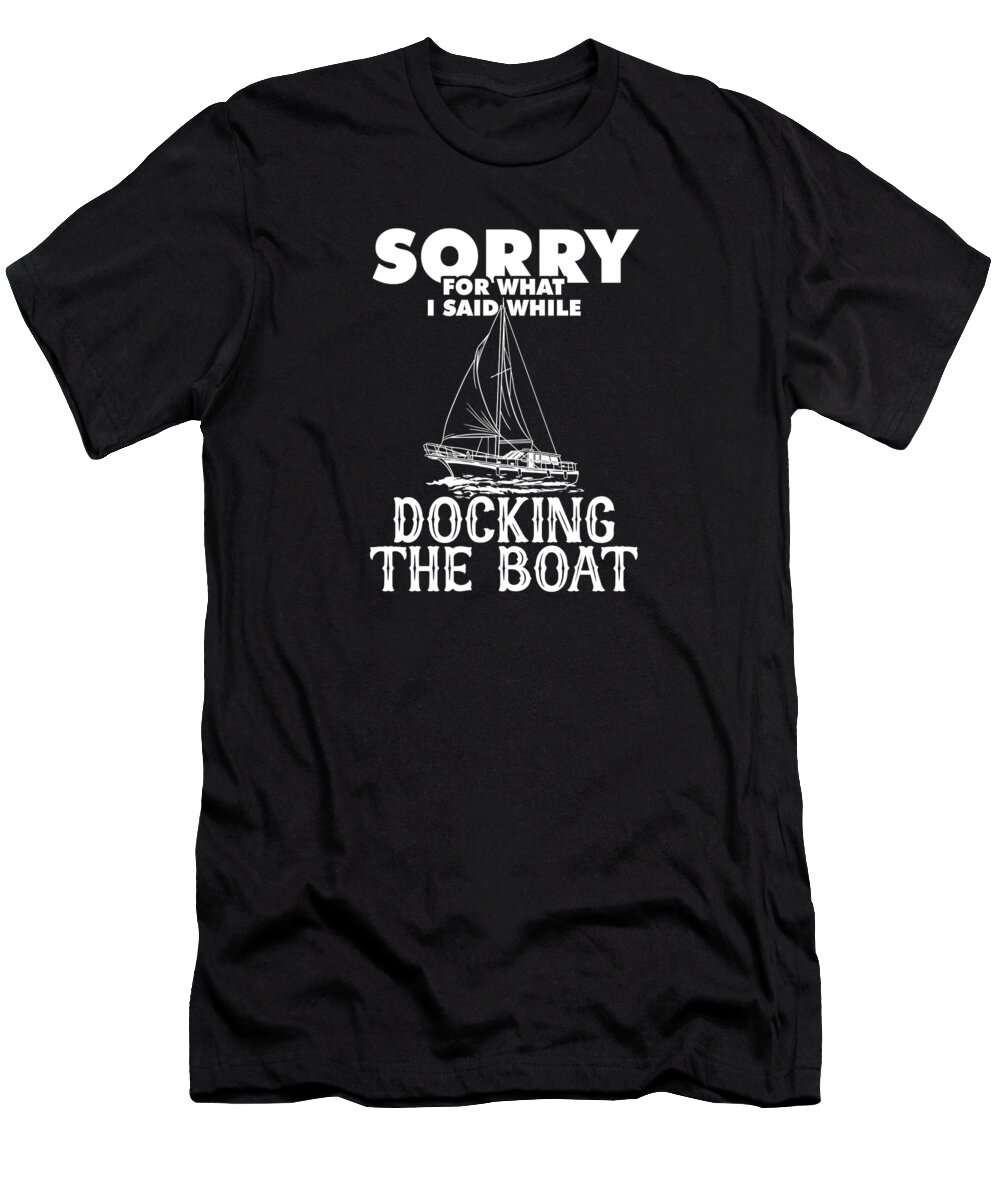 Boat T-Shirt featuring the digital art Sailing Sailor Skipper Mariner Boating Captain Sailboat by Mercoat UG Haftungsbeschraenkt