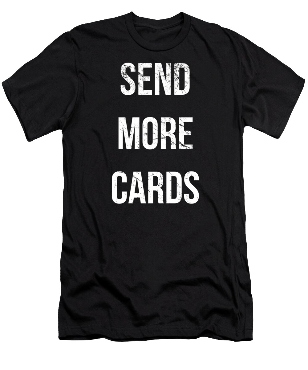 Cool T-Shirt featuring the digital art Send More Cards Snail Mail Funny by Flippin Sweet Gear