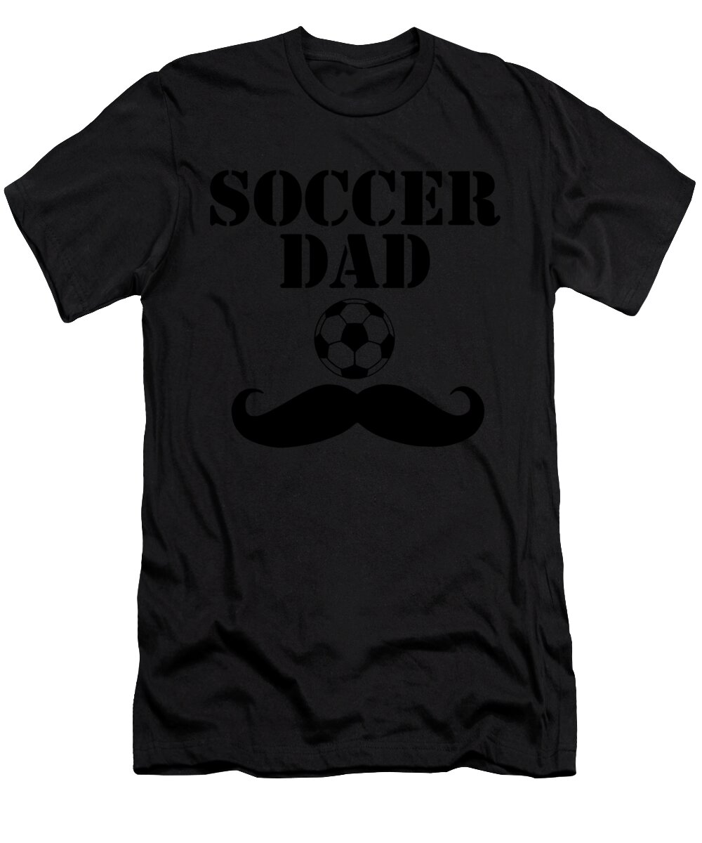 Soccer Dad Shirt T-Shirt featuring the digital art Soccer Dad Mustache by Jacob Zelazny