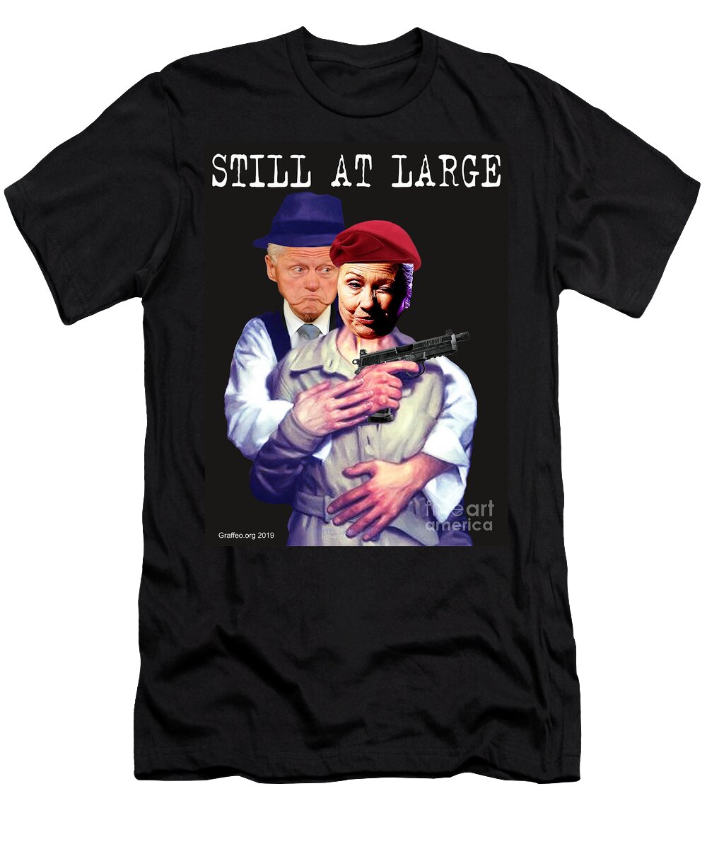 The Clintons T-Shirt featuring the digital art Still At Large by Ignatius Graffeo