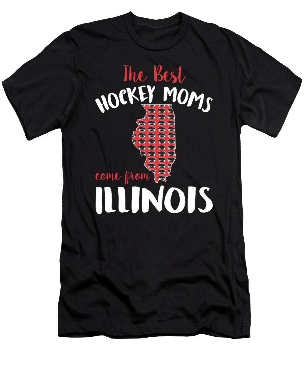 Best Hockey Mom T-Shirt featuring the digital art The Best Hockey Moms Come From Illinois by Jacob Zelazny