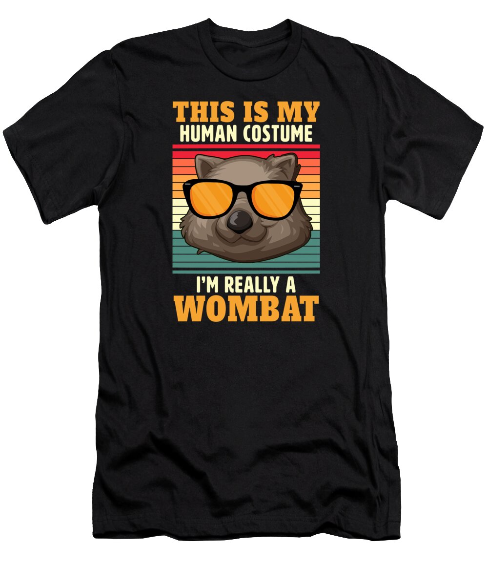 Wombat T-Shirt featuring the digital art This is My Human Costume Im Really a Wombat by Alessandra Roth