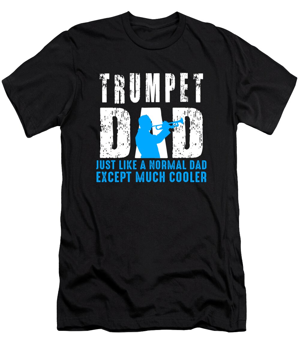 Trumpet Dad Brass Instrument Cornet Jazz Gift T-Shirt by Lukas