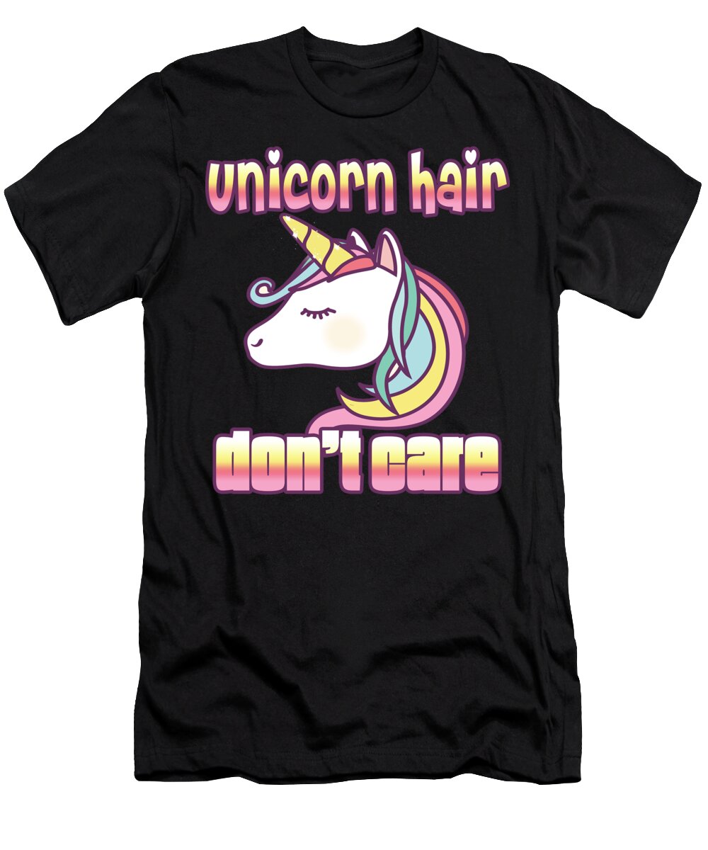 Unicorn Gifts T-Shirt featuring the digital art Unicorn Hair Dont Care by Jacob Zelazny