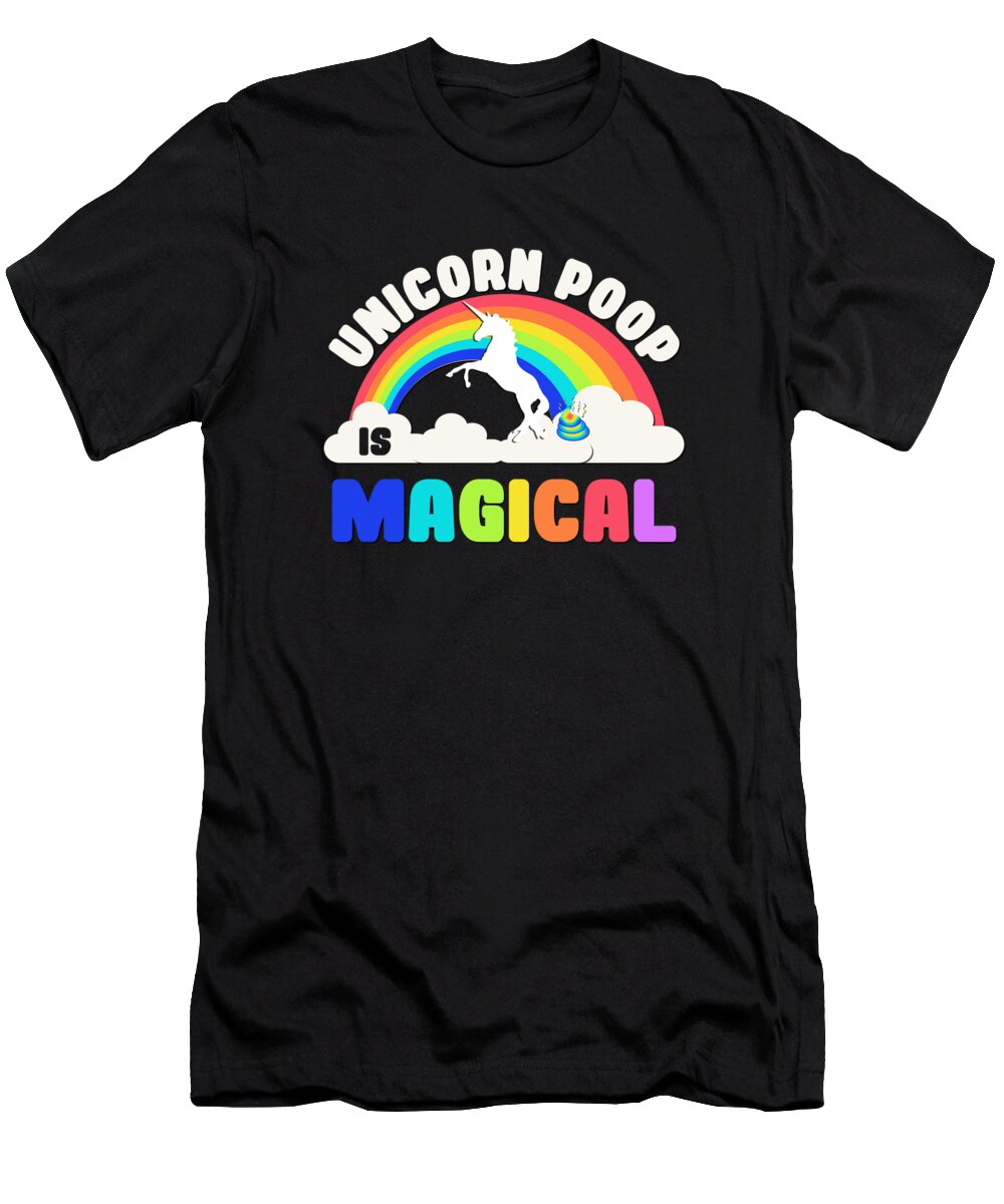 Funny T-Shirt featuring the digital art Unicorn Poop Is Magical by Flippin Sweet Gear