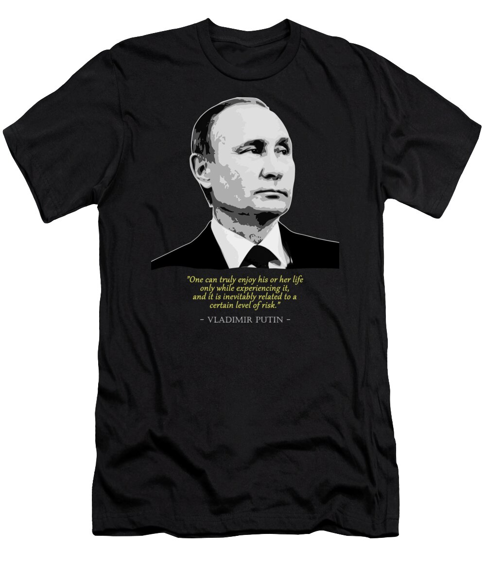 Vladimir T-Shirt featuring the digital art Vladimir Putin Quote by Filip Schpindel