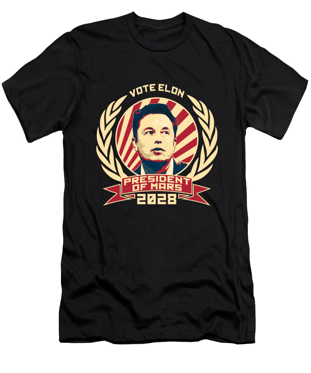 Elon T-Shirt featuring the digital art Vote Elon For President Of Mars 2028 by Filip Schpindel