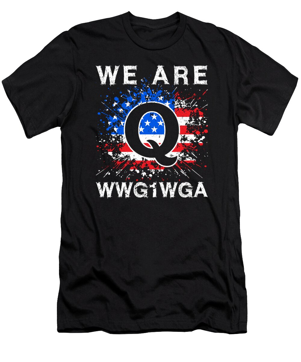 American Trump Supporters T-Shirt featuring the digital art We Are Q WWG1WGA Patriotic American Trump Supporter Gifts design by Professor Pixels