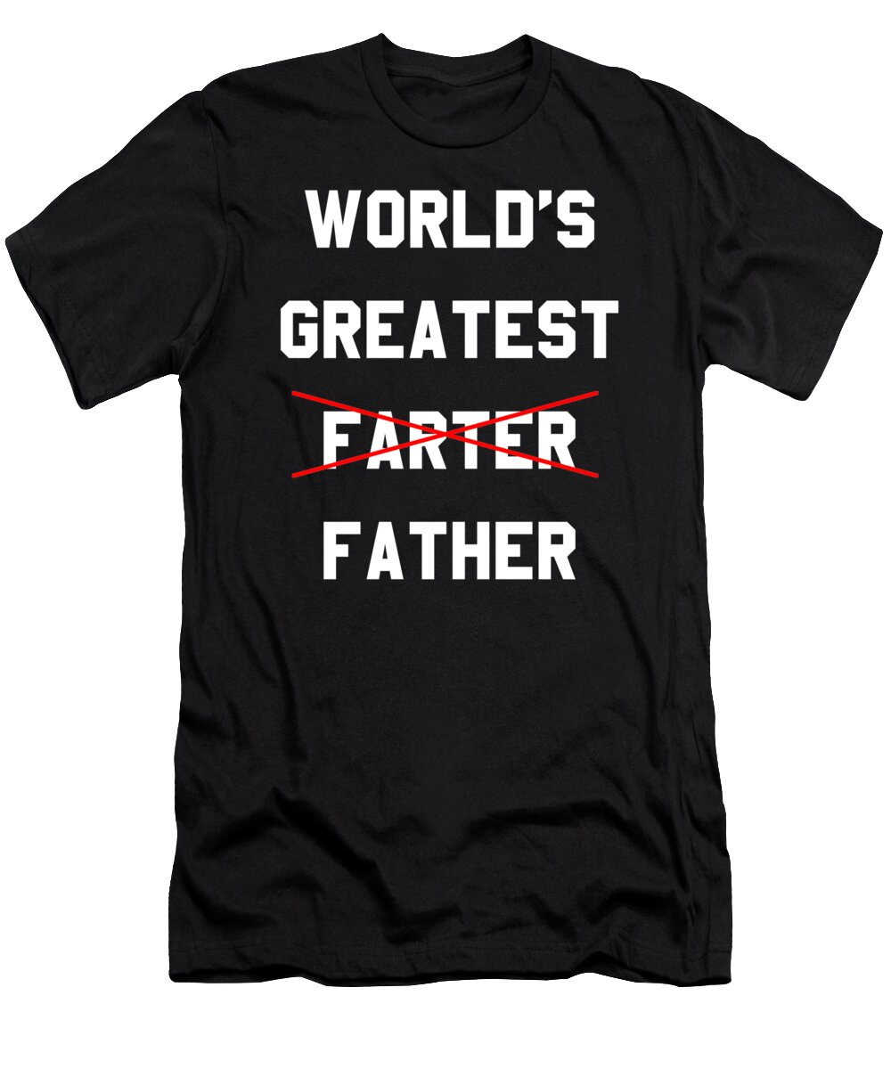 Funny T-Shirt featuring the digital art Worlds Greatest Farter by Flippin Sweet Gear