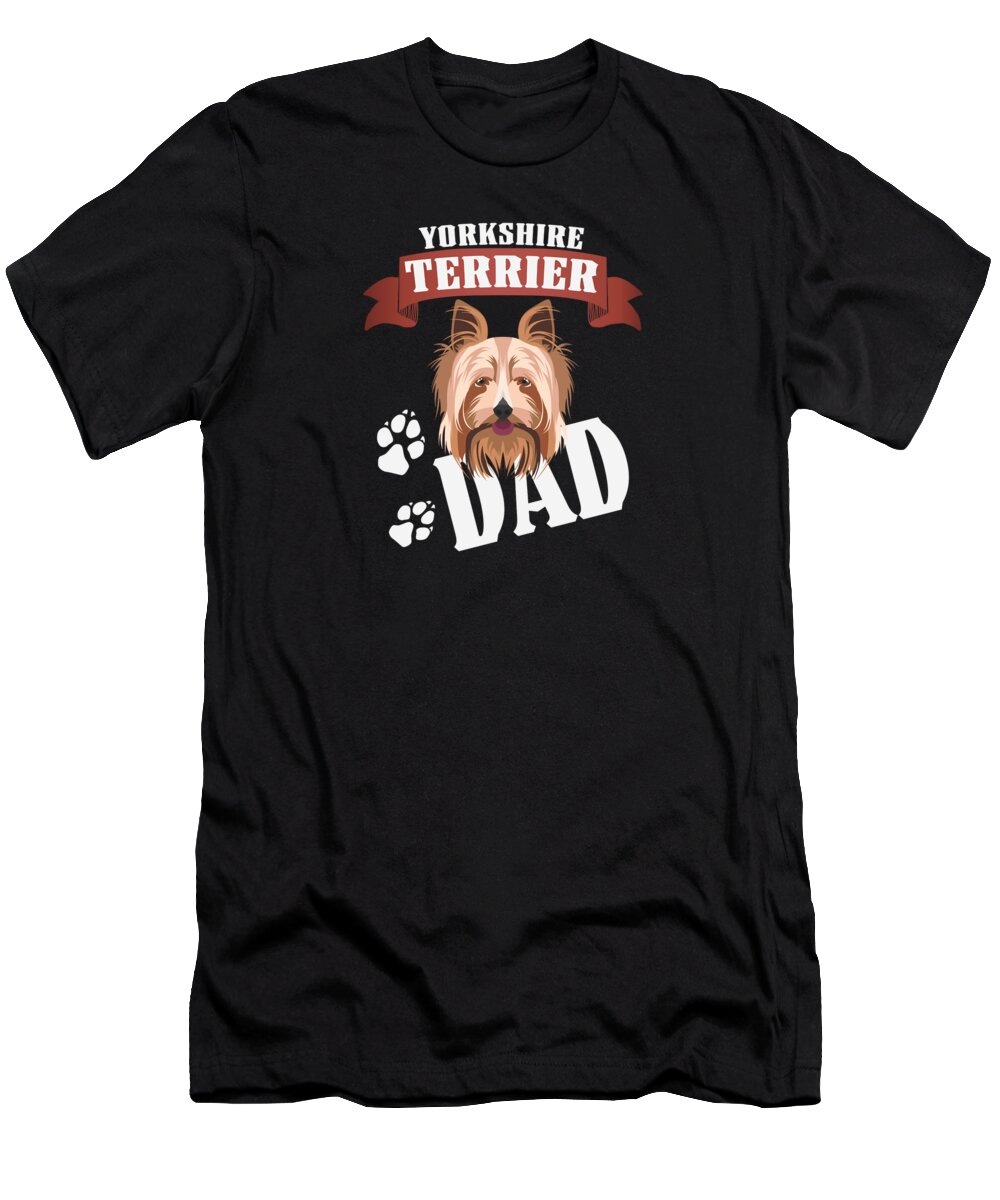 Yorkshire Terrier T-Shirt featuring the digital art Yorkshire Terrier Dad, Dog Dad by GreenOptix
