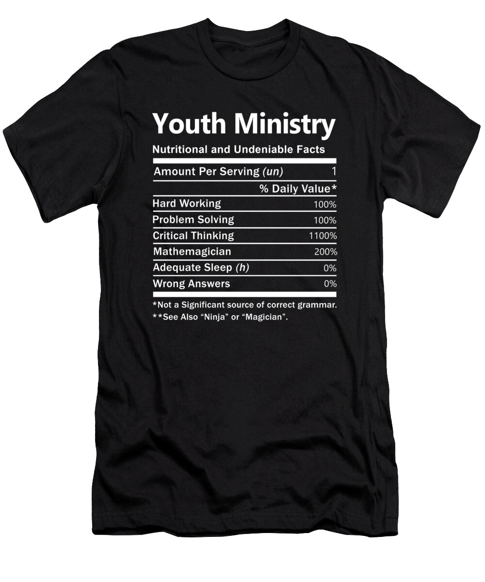 Youth Ministry T-Shirt featuring the digital art Youth Ministry T Shirt - Nutrition Factors Gift Item Tee by Shi Hu Kang