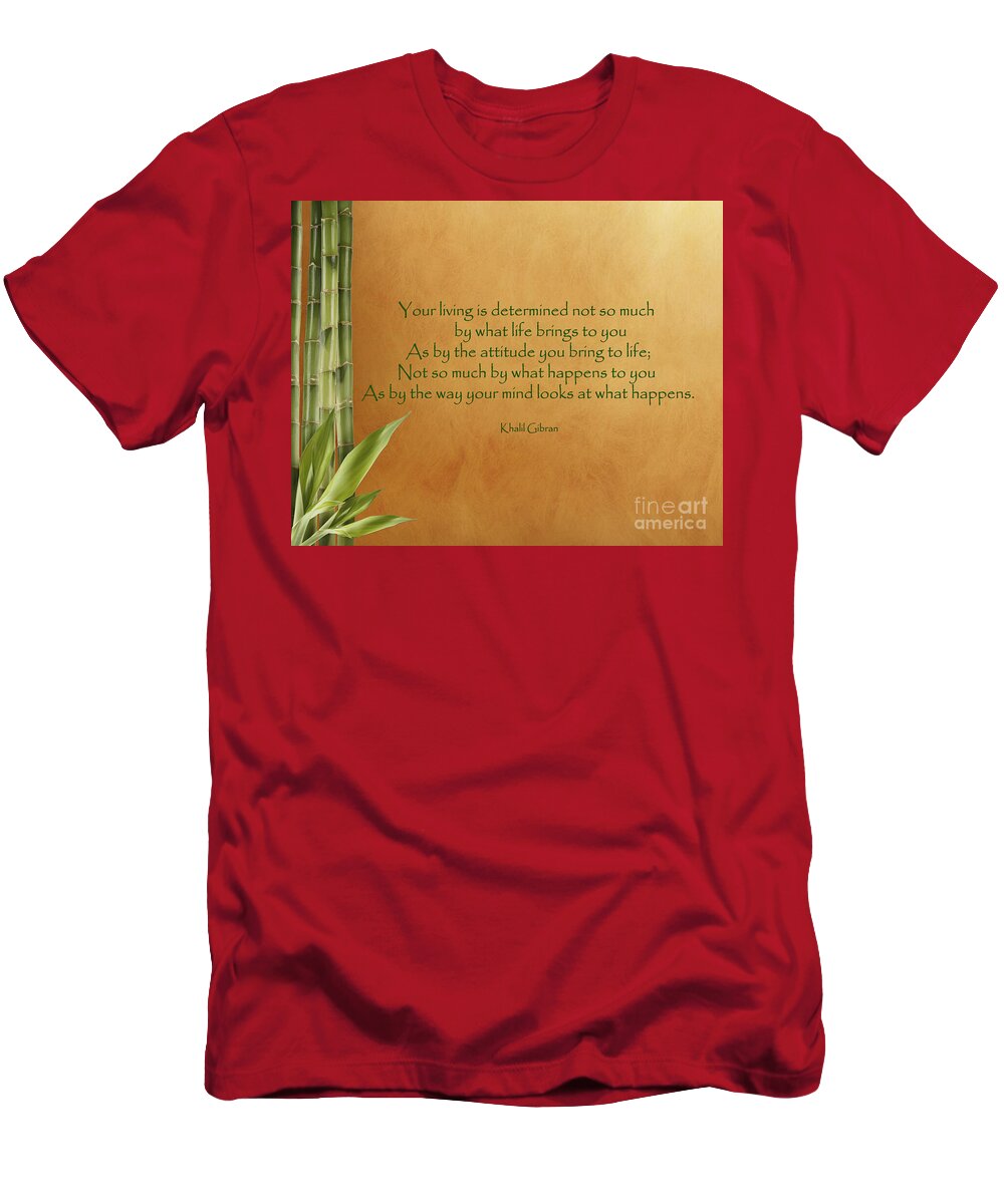 Khalil Gibran T-Shirt featuring the photograph 23- Your Living Is Determined by Joseph Keane