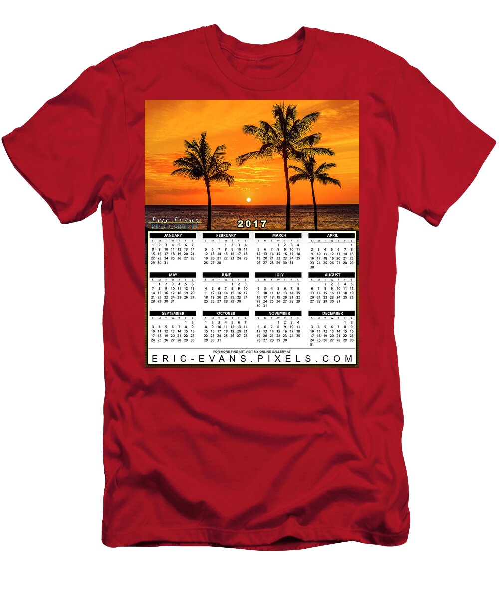 2017 Calendar T-Shirt featuring the photograph 2017 Calendar by Aloha Art
