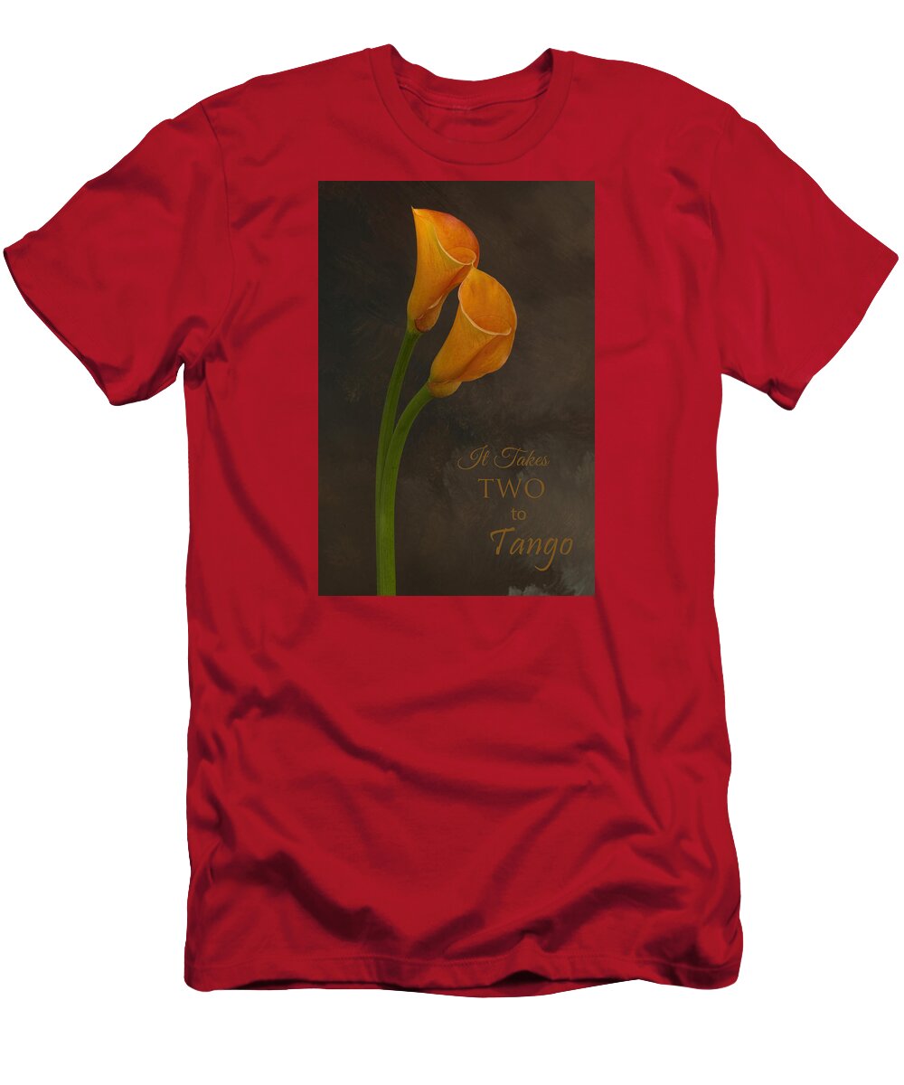 Calla Lilies T-Shirt featuring the photograph It Takes Two to Tango with Message by Mary Buck