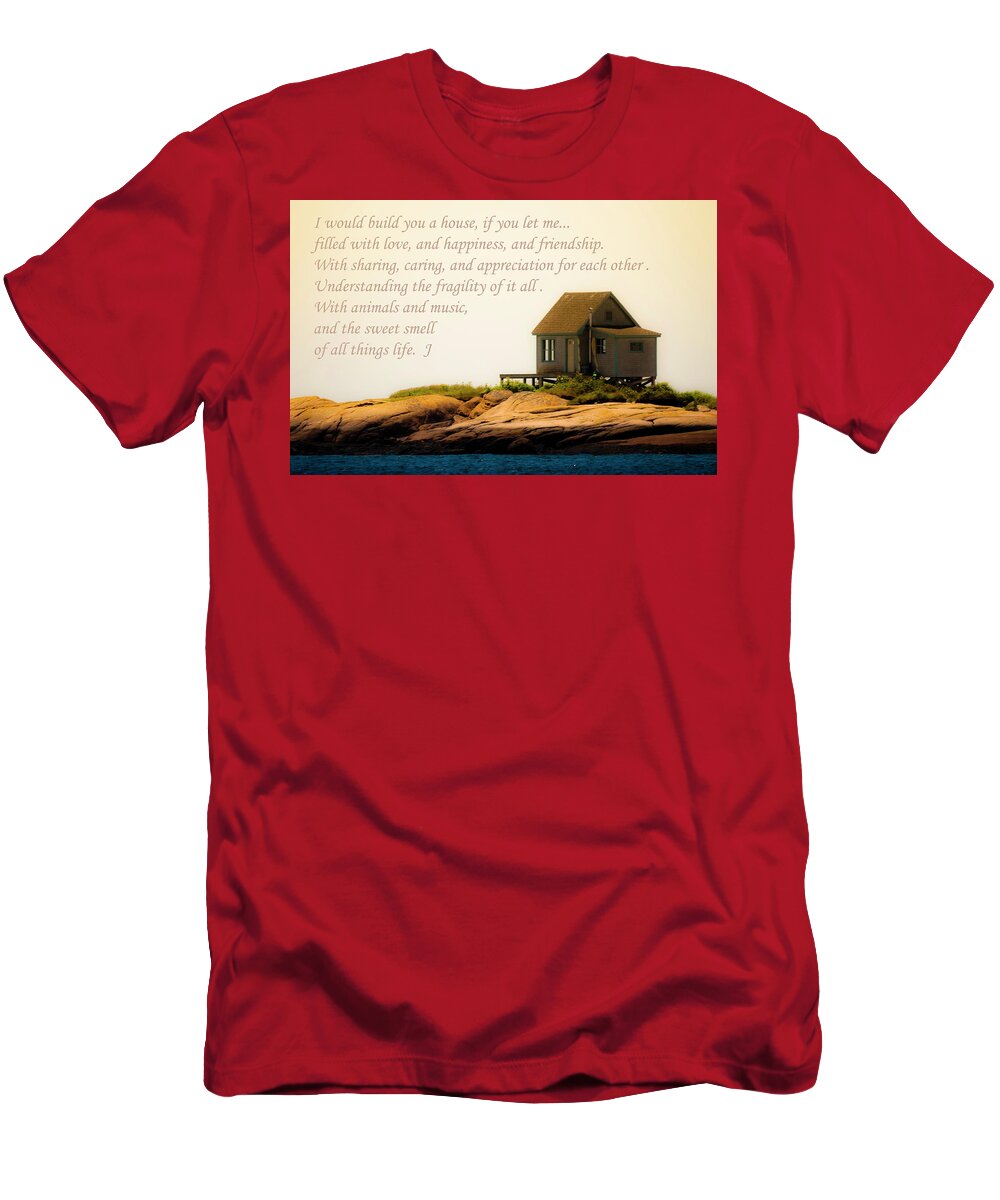 Cabin. Island. Prose T-Shirt featuring the photograph Our House by Jeff Cooper