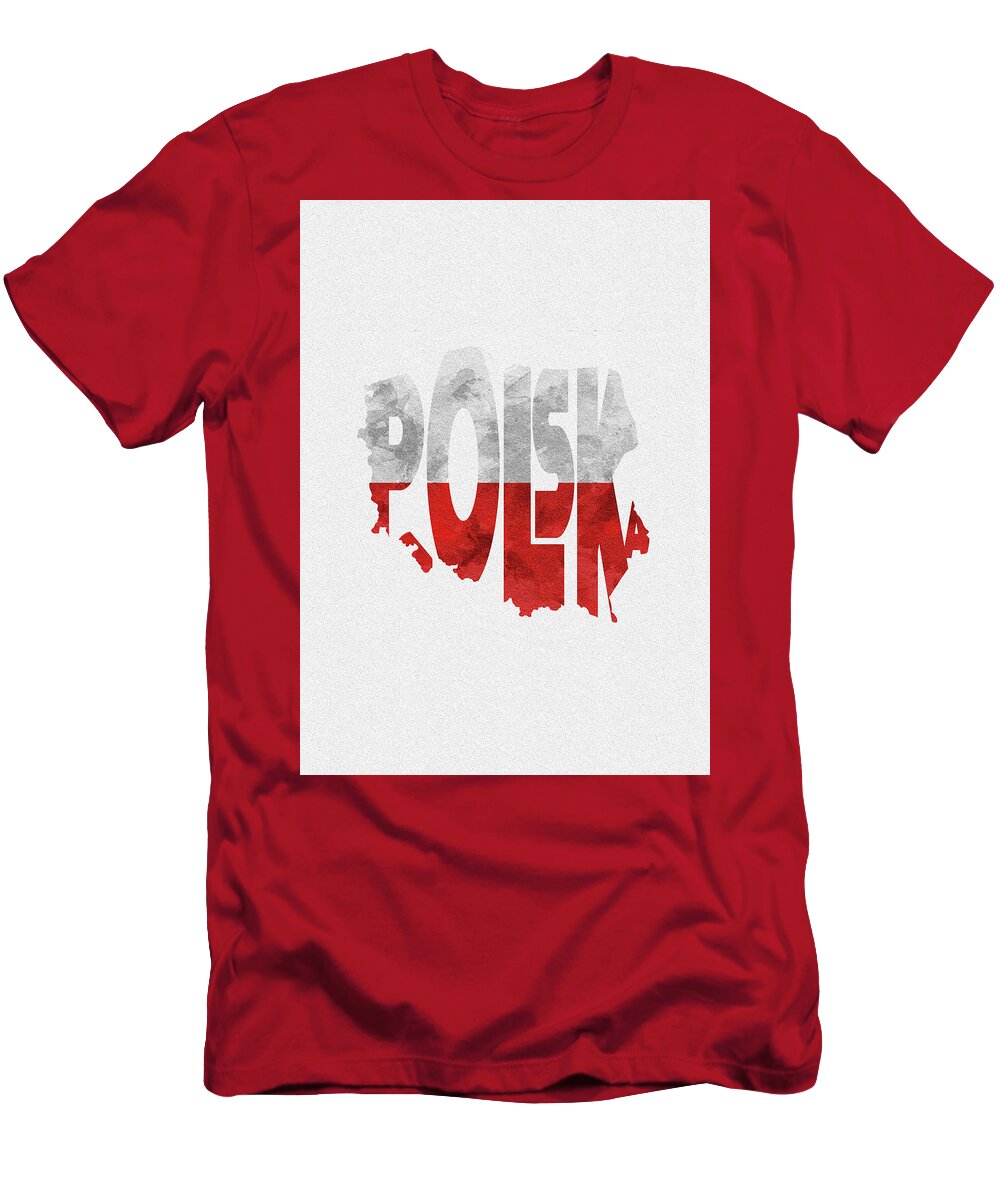 Poland T-Shirt featuring the digital art Poland Typographic Map Flag by Inspirowl Design