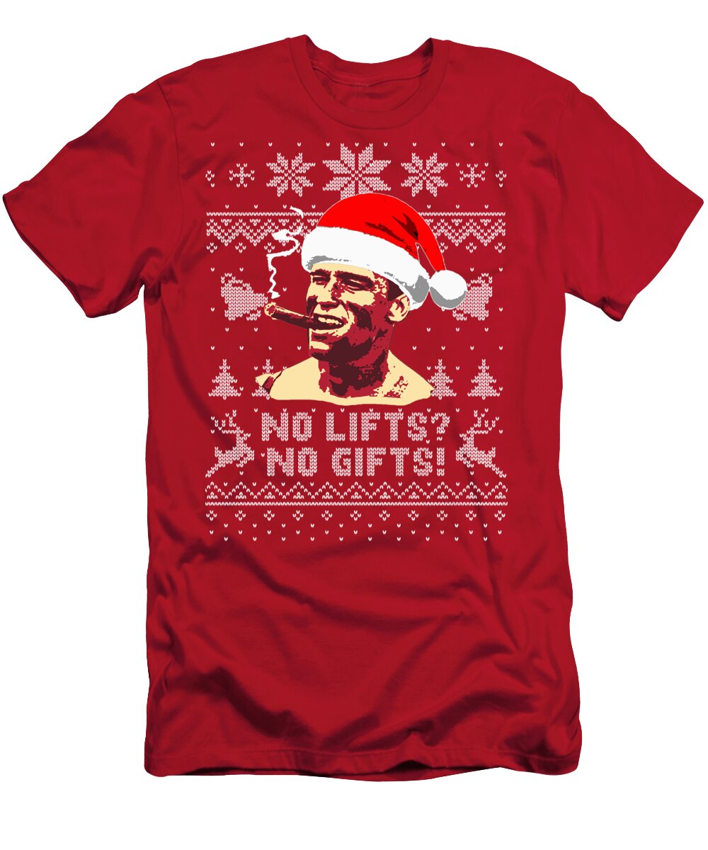 Santa T-Shirt featuring the digital art Arnold Schwarzenegger No Lifts No Gifts by Filip Schpindel