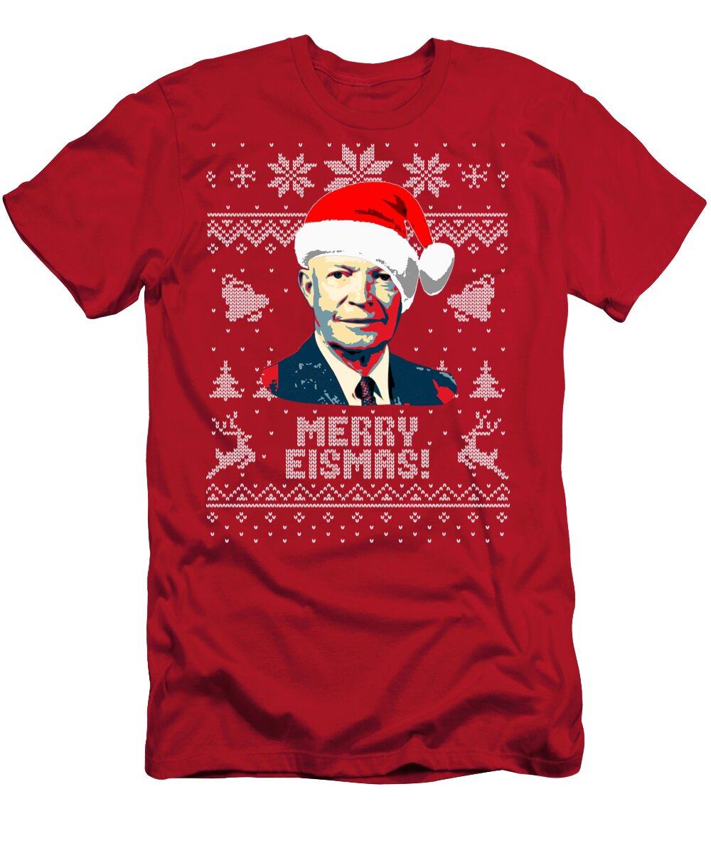 Santa T-Shirt featuring the digital art Dwight D Eisenhower Merry Eismas by Filip Schpindel