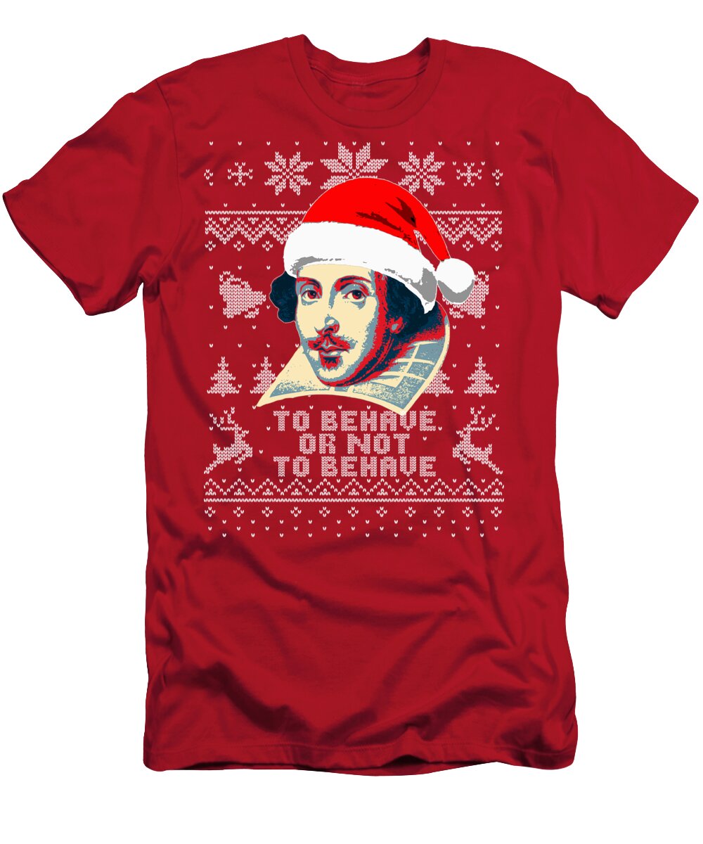 Santa T-Shirt featuring the digital art William Shakespeare To Behave Or Not To Behave by Filip Schpindel