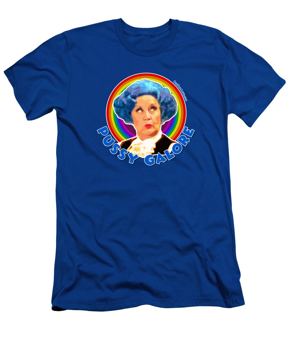 Mrs Slocombe Betty Are You Being Served Blackpool Department Store Pussy Face Sitting Mollie Sugden Grace Brothers Ladies Hair Coloured Dyed Have You Seen Pussy Gay Nobody Knows Galore T-Shirt featuring the digital art Pussy Galore #2 by BFA Prints