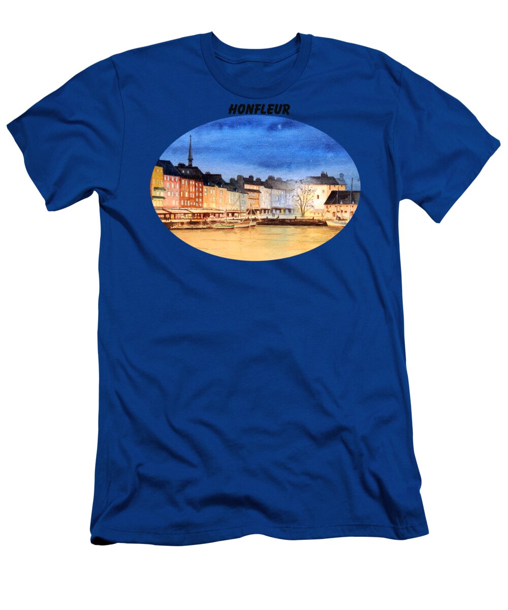 Honfleur T-Shirt featuring the painting Honfleur Evening Lights by Bill Holkham