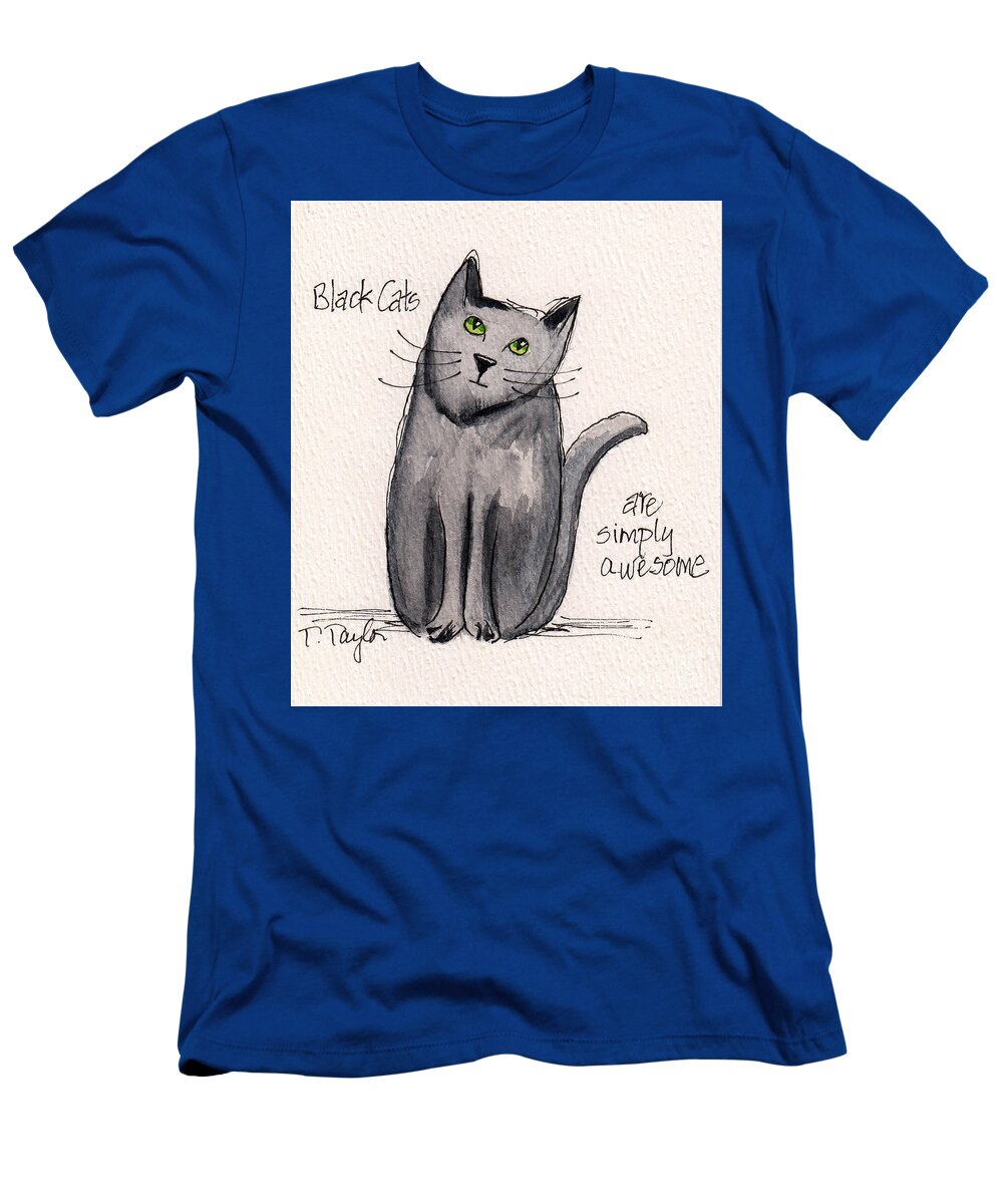 Cat T-Shirt featuring the painting Black Cats are Simply Awesome by Terry Taylor
