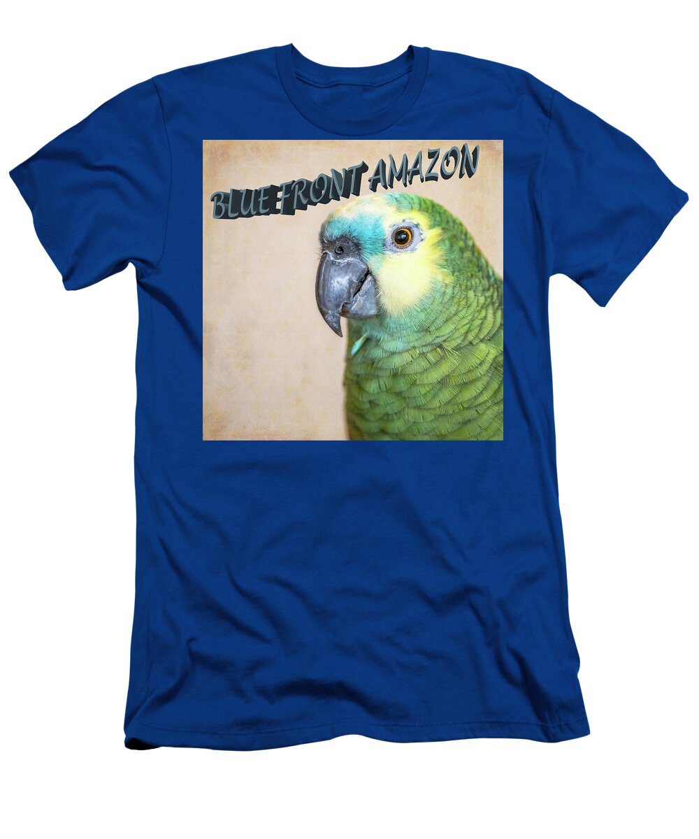 Parrot T-Shirt featuring the photograph Blue Front Amazon by Jennifer Grossnickle