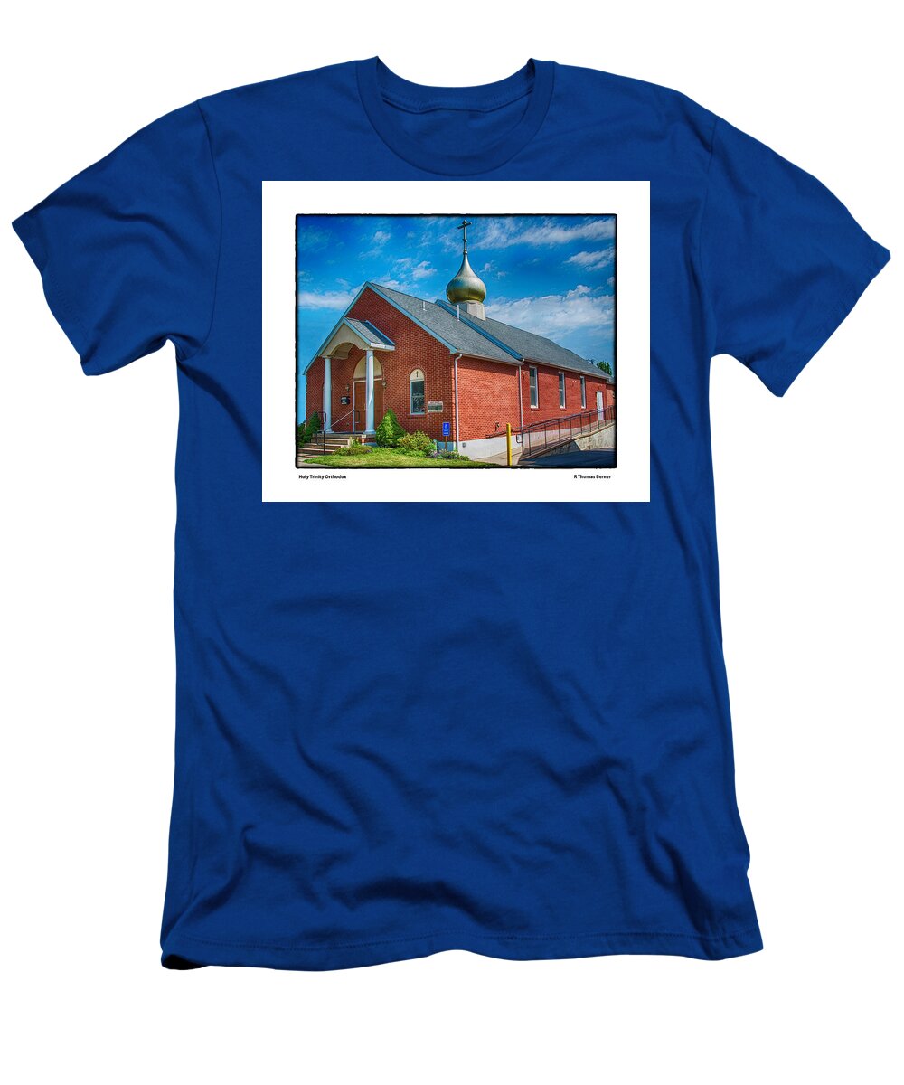 Church T-Shirt featuring the photograph Holy Trinity by R Thomas Berner