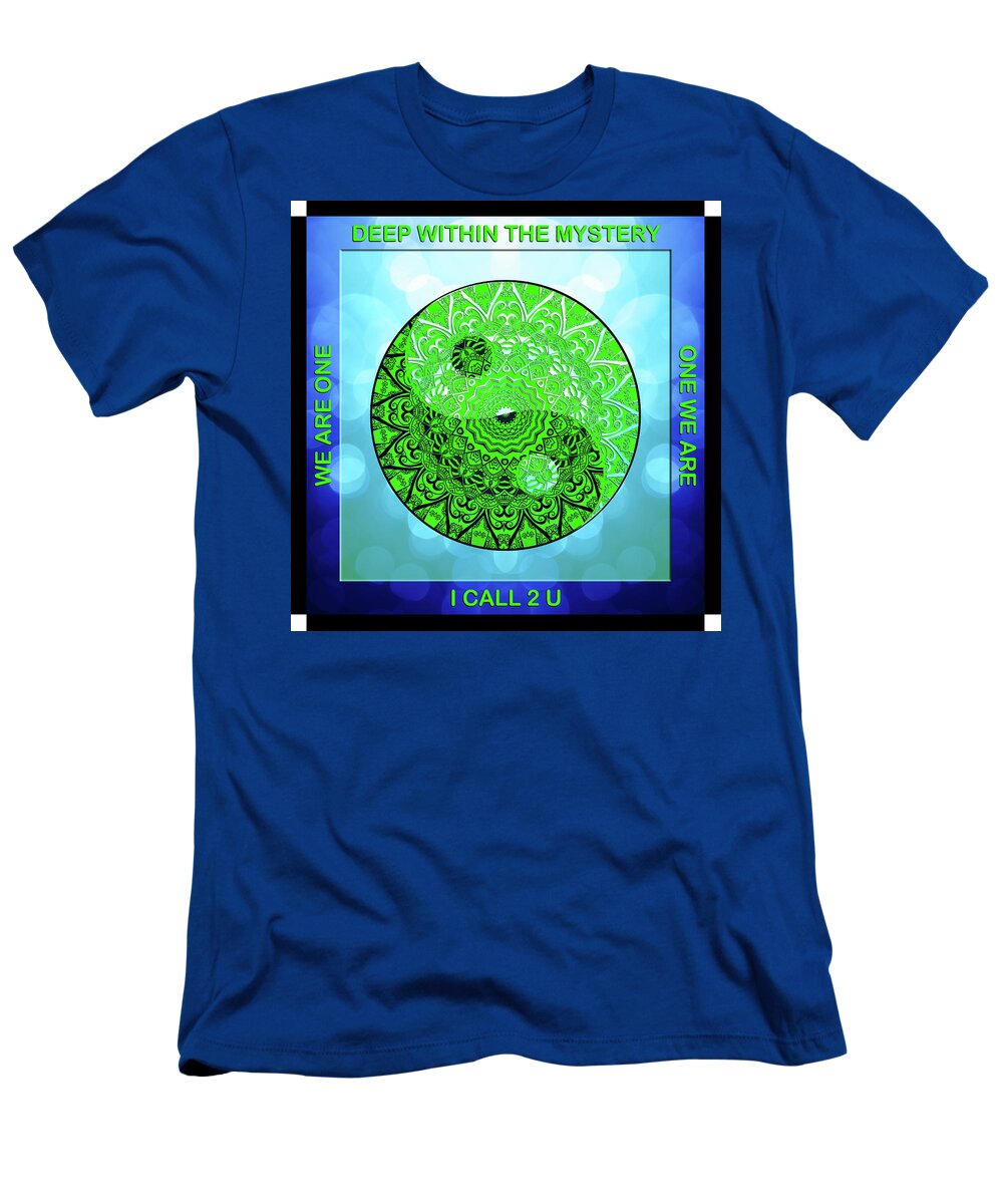 Mandala T-Shirt featuring the digital art Mission Piece 1A - We Are One by Ginny Gaura