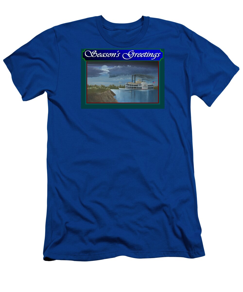 Riverboat T-Shirt featuring the painting Riverboat Season's Greetings by Stuart Swartz