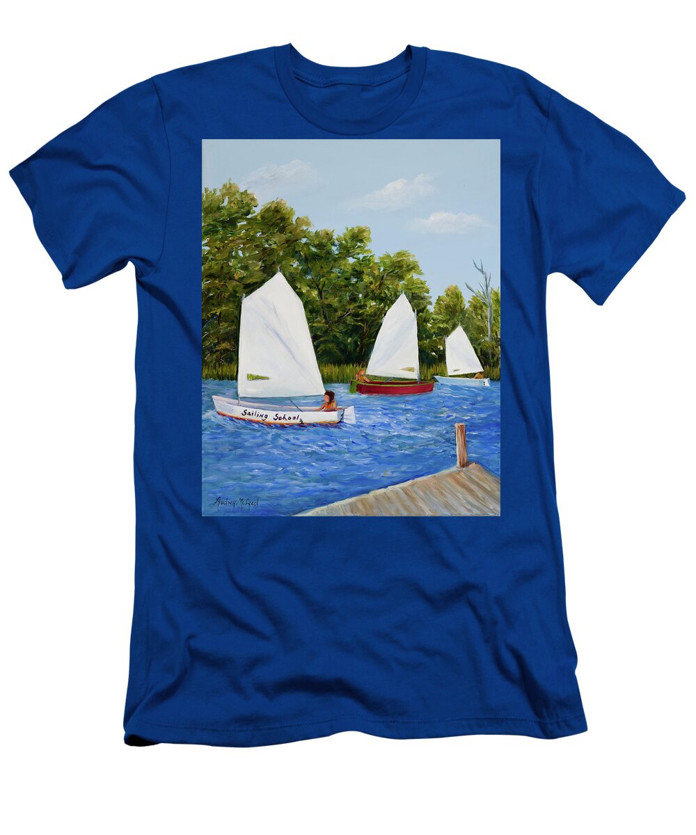 Sail Boats In Small River T-Shirt featuring the painting Sailing School by Audrey McLeod