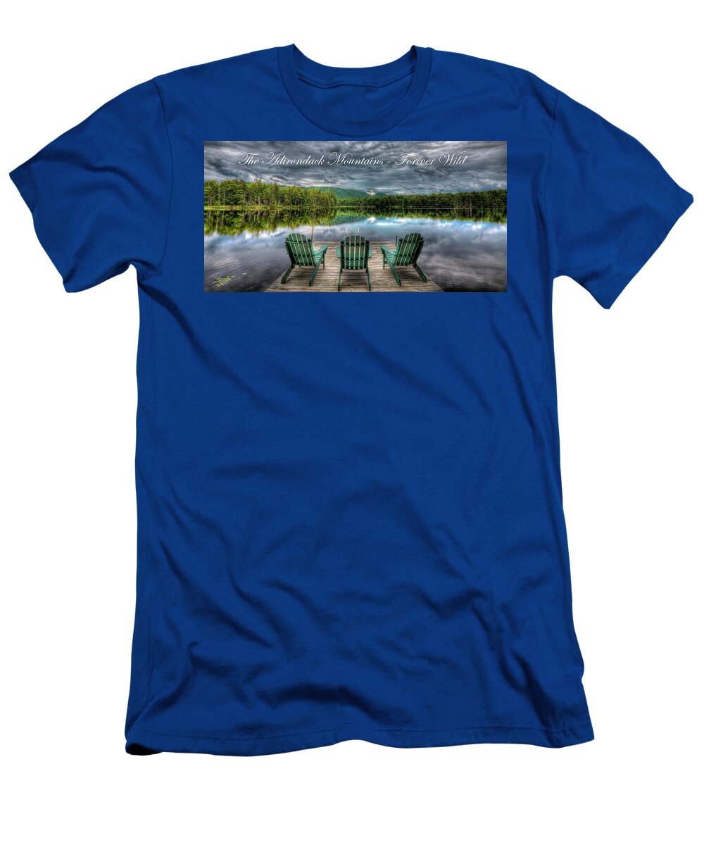 The Adirondack Mountains - Forever Wild T-Shirt featuring the photograph The Adirondack Mountains - Forever Wild by David Patterson
