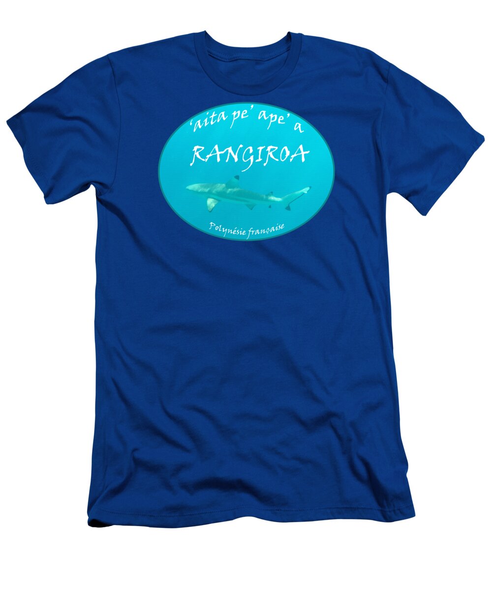Shark T-Shirt featuring the photograph Shark In Rangiroa by Diane Macdonald