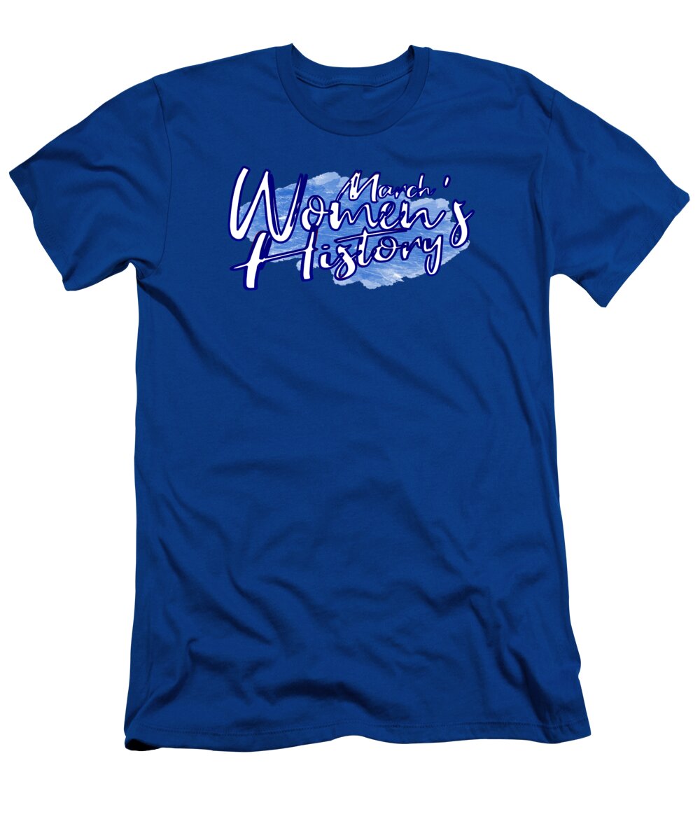 Blue T-Shirt featuring the digital art Blue March Women's History Month by Delynn Addams