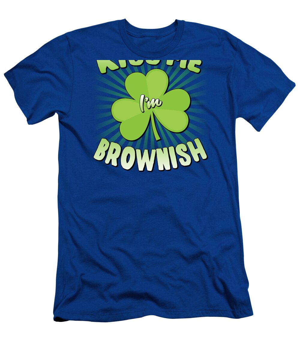 Cool T-Shirt featuring the digital art Kiss Me Im Brownish by Flippin Sweet Gear
